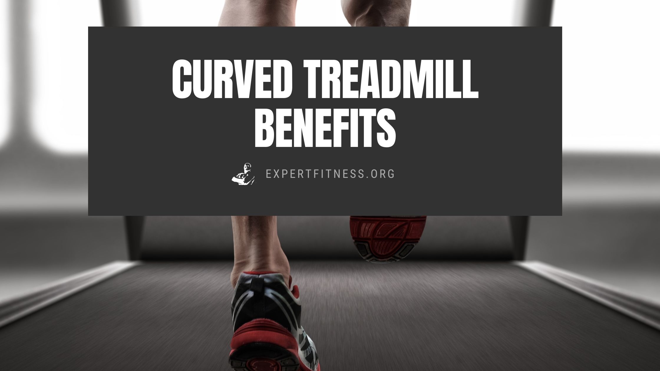 Curved Treadmill Benefits