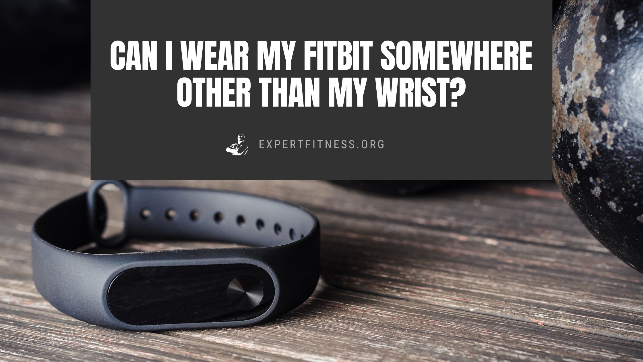 can i wear my fitbit somewhere other than my wrist
